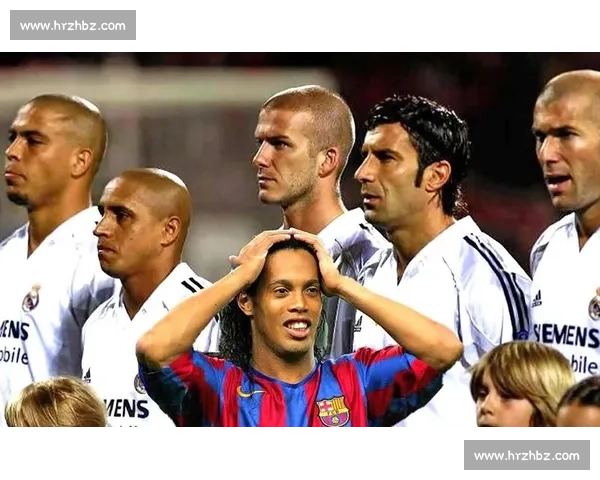 小罗领衔巴萨鏖战皇马经典对决全场录像回顾重温传奇时刻技艺盛宴